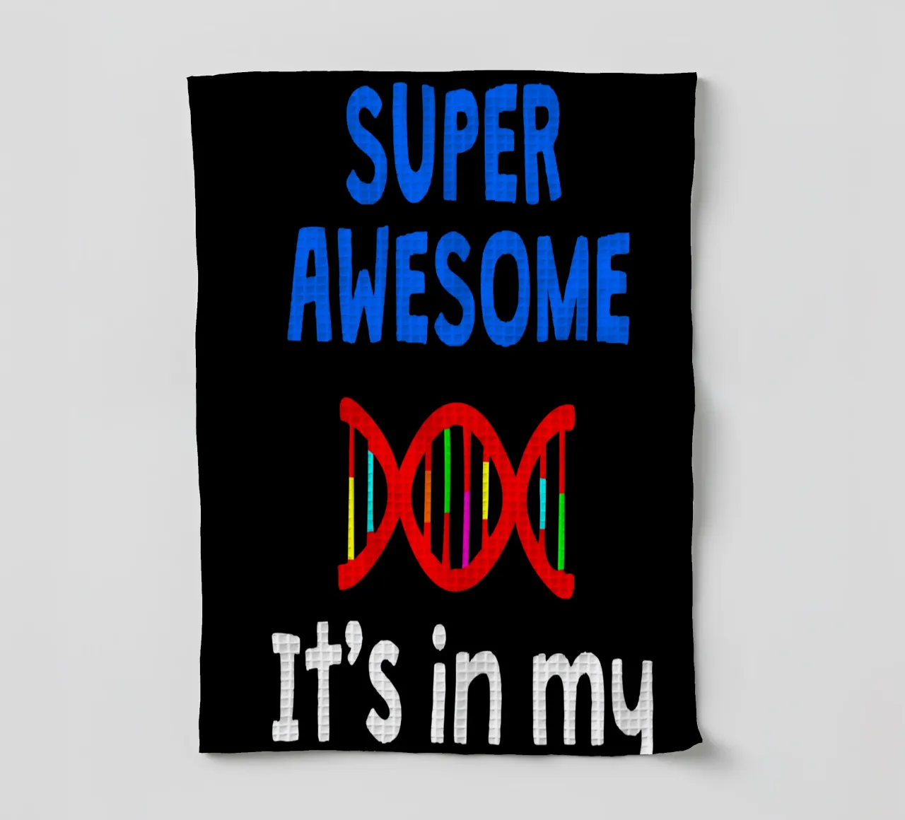 I am super awesome it's in my dna canovaccio da cucina da happieeagle