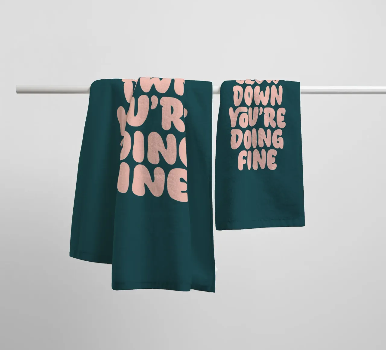Slow Down You're Dong Fine Typography Design towel by THE MOTIVATED TYPE