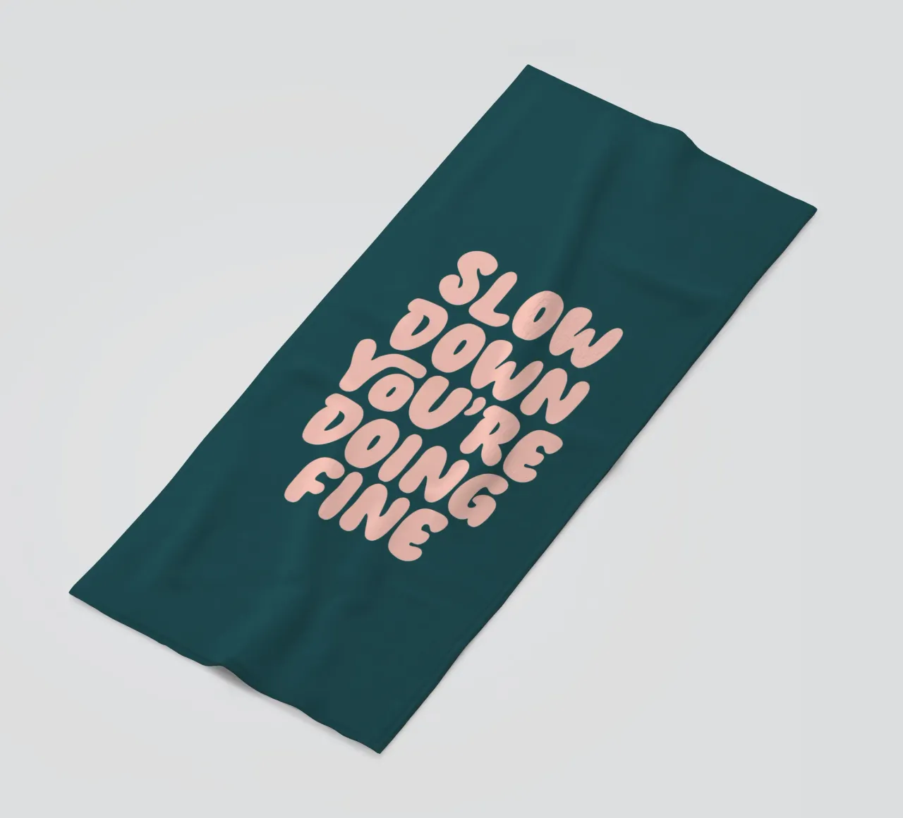 Slow Down You're Dong Fine Typography Design beach towel by THE MOTIVATED TYPE