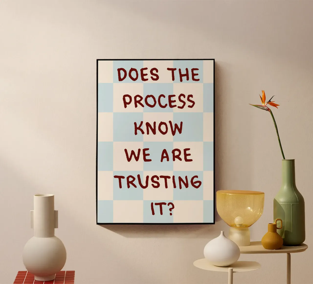 trust the process plexiglass da kludge
