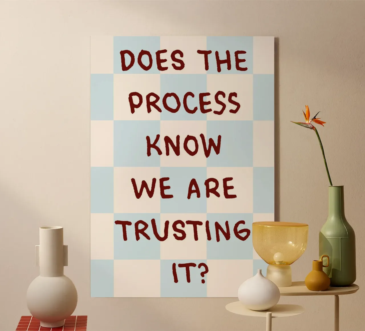 trust the process plexiglass da kludge