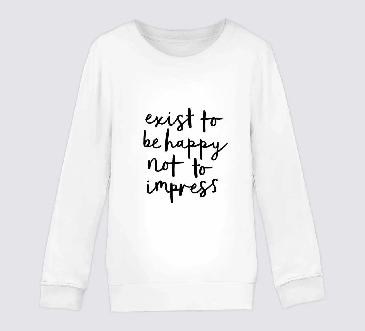 Esistere per essere felici non per impressionare Typografie Design felpa bambino da THE MOTIVATED TYPE