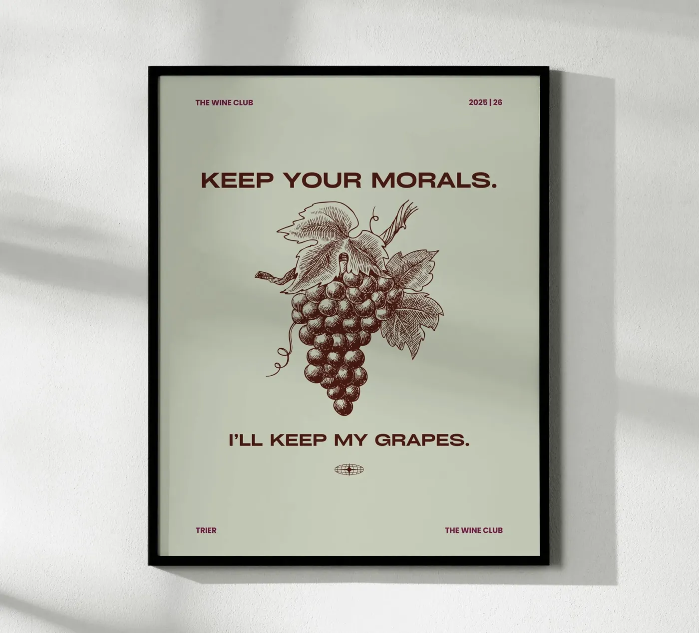 KEEP YOUR MORALS poster by THE WINE CLUB