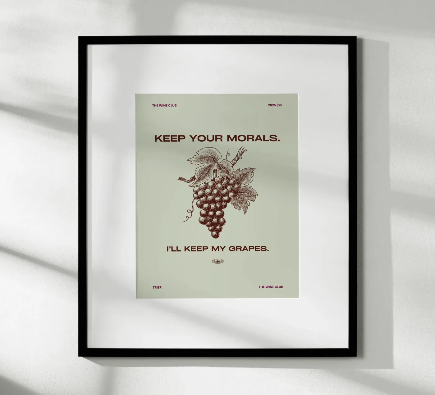 KEEP YOUR MORALS poster by THE WINE CLUB