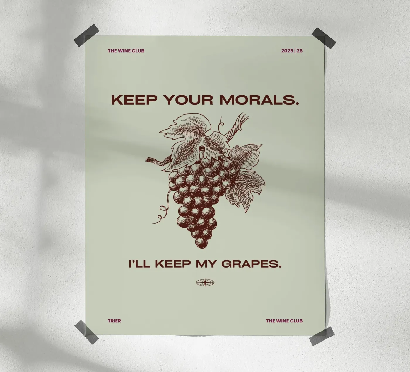 KEEP YOUR MORALS poster by THE WINE CLUB