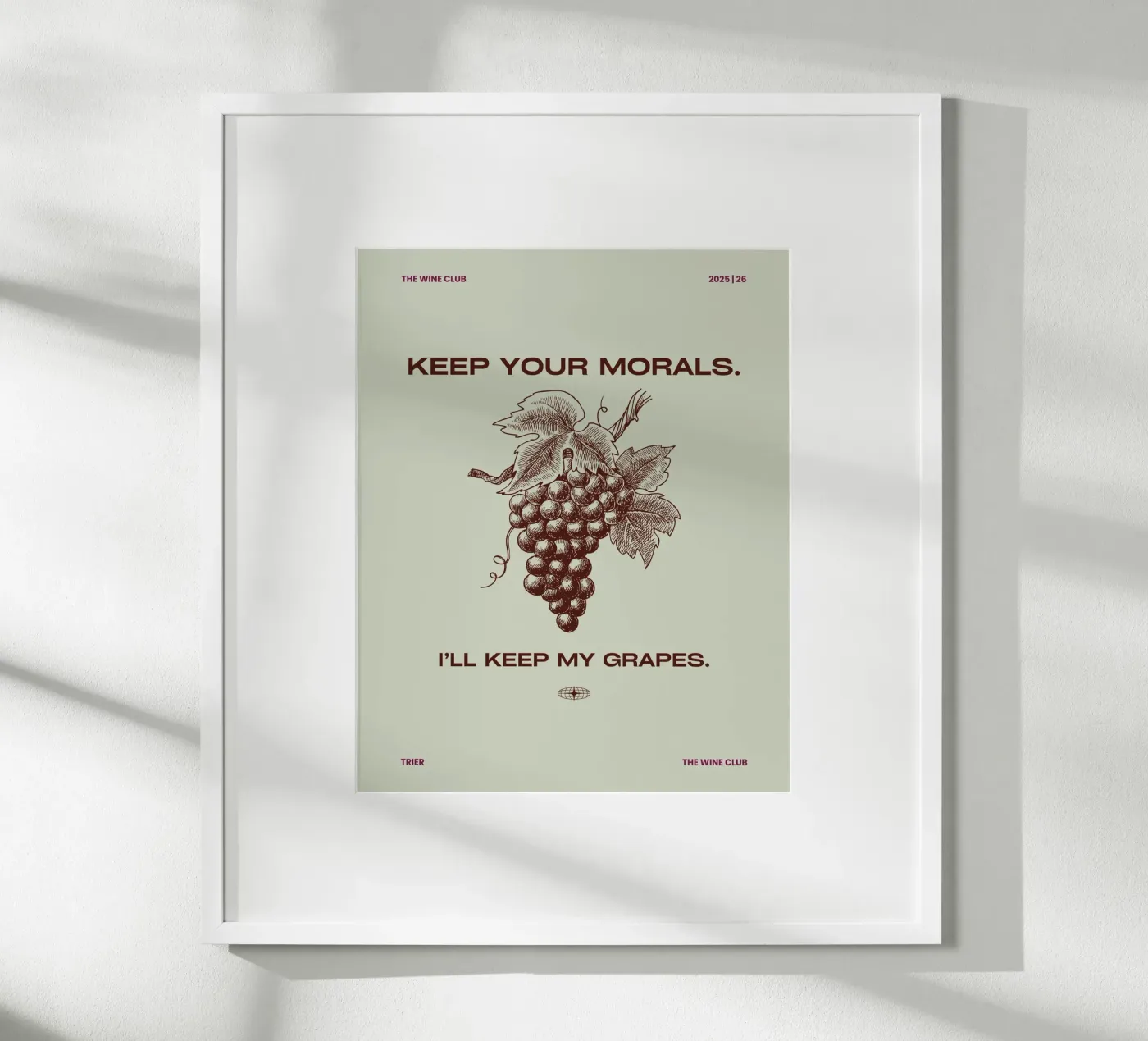 KEEP YOUR MORALS poster by THE WINE CLUB