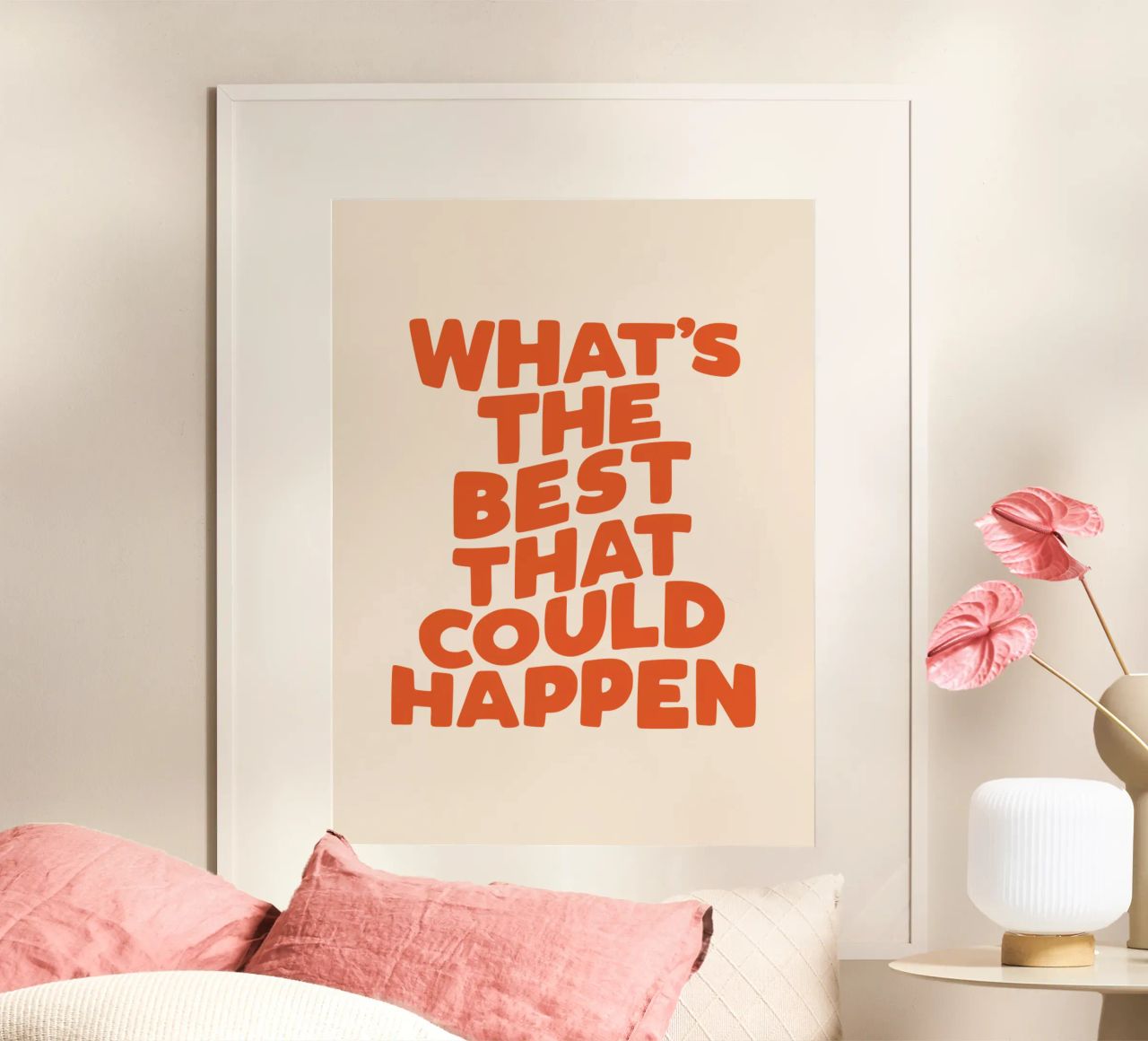 What's The Best That Could Happen Typografie Design poster by THE MOTIVATED TYPE