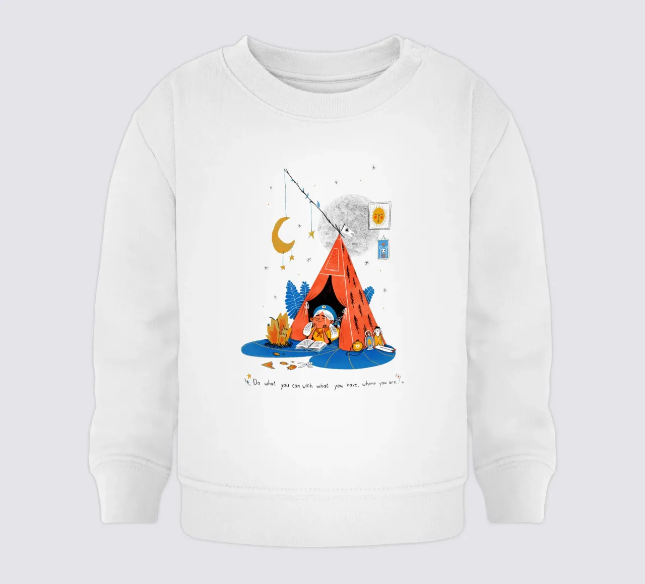 Do what you can, with what you have, where you are baby sweatshirt by Moira Scicluna Zahra