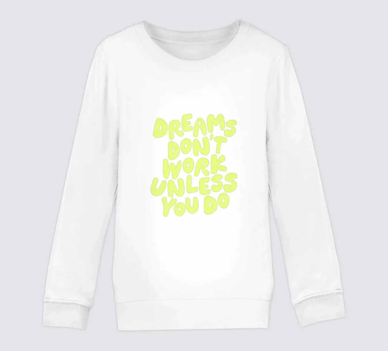 I sogni non funzionano se non si fa design tipografico felpa bambino da THE MOTIVATED TYPE