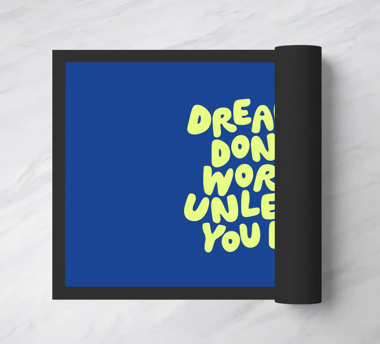 I sogni non funzionano se non si fa design tipografico zerbino da THE MOTIVATED TYPE