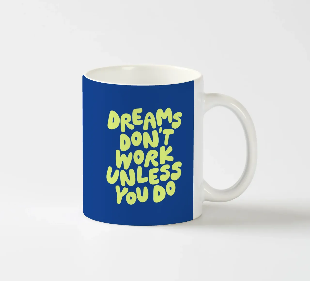 I sogni non funzionano se non si fa design tipografico tazza in ceramica da THE MOTIVATED TYPE
