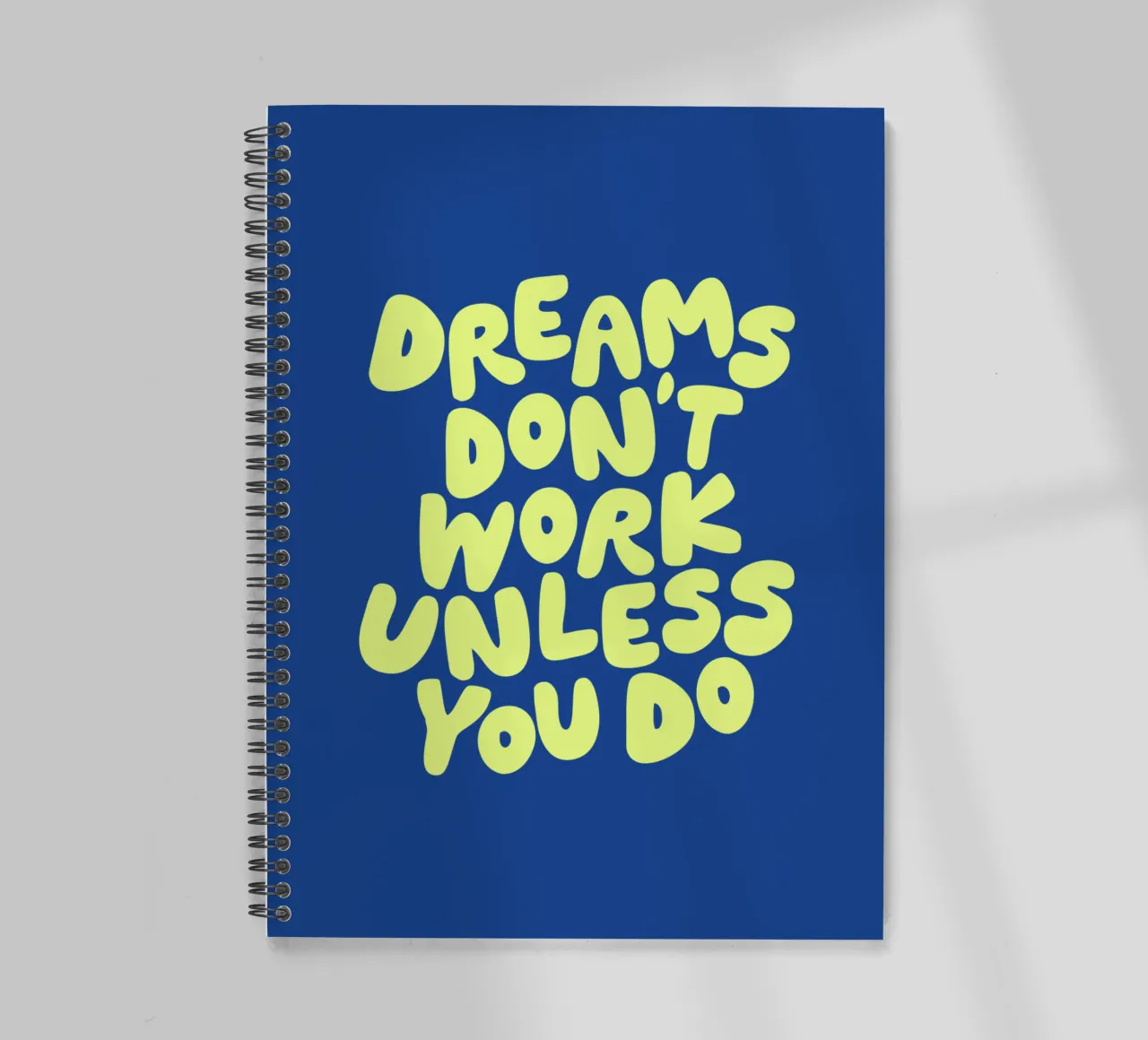 Dreams Don't Work Unless You Do Typografie Design spiral notebook by THE MOTIVATED TYPE