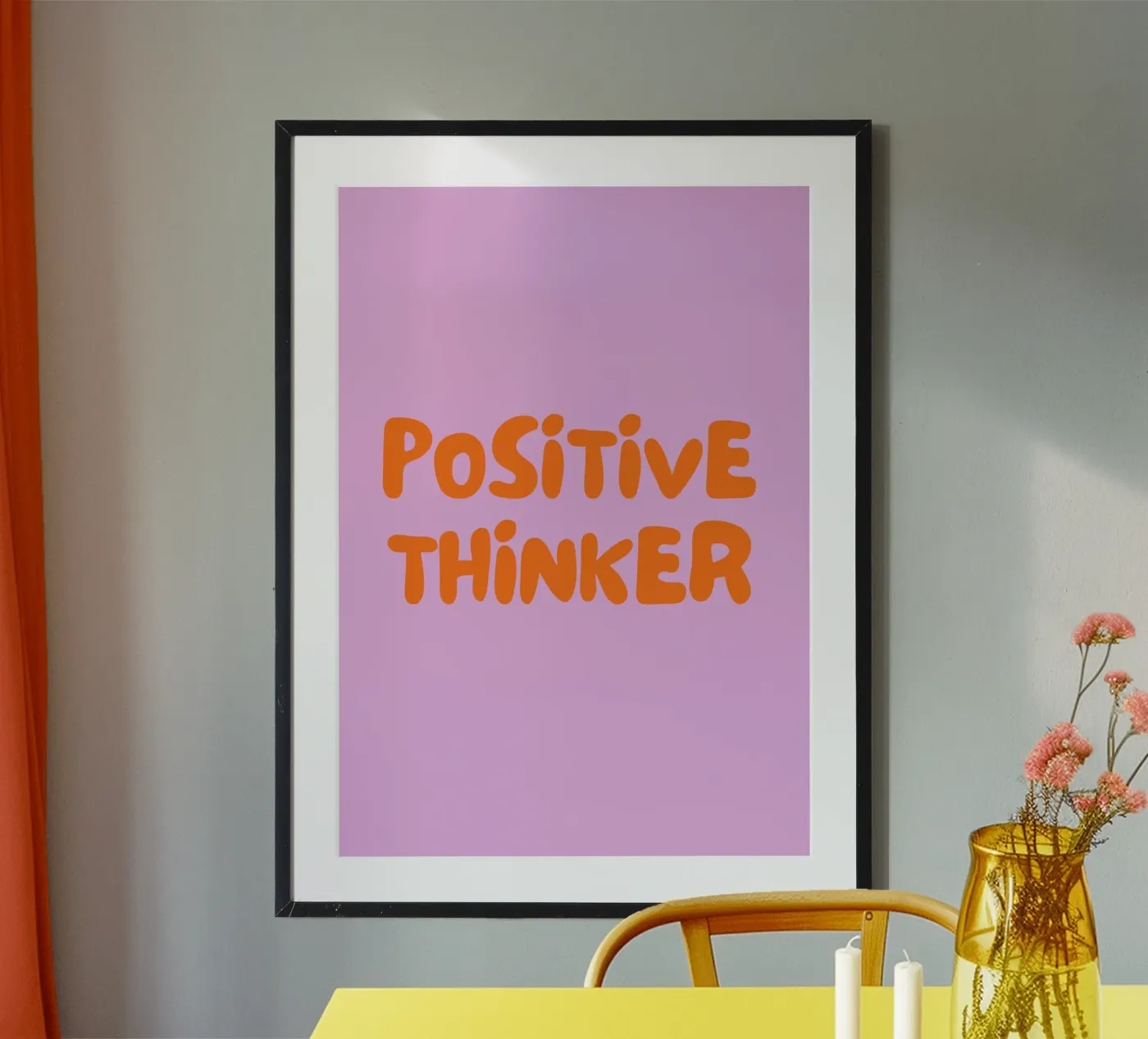 Positive Thinker poster by Tabea Jule