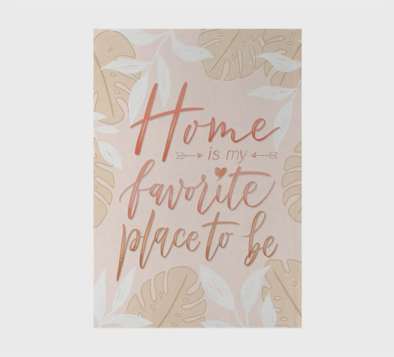 My favourite place to be is at home. Boho style. Monstera and leaves notebook by CalliLetters