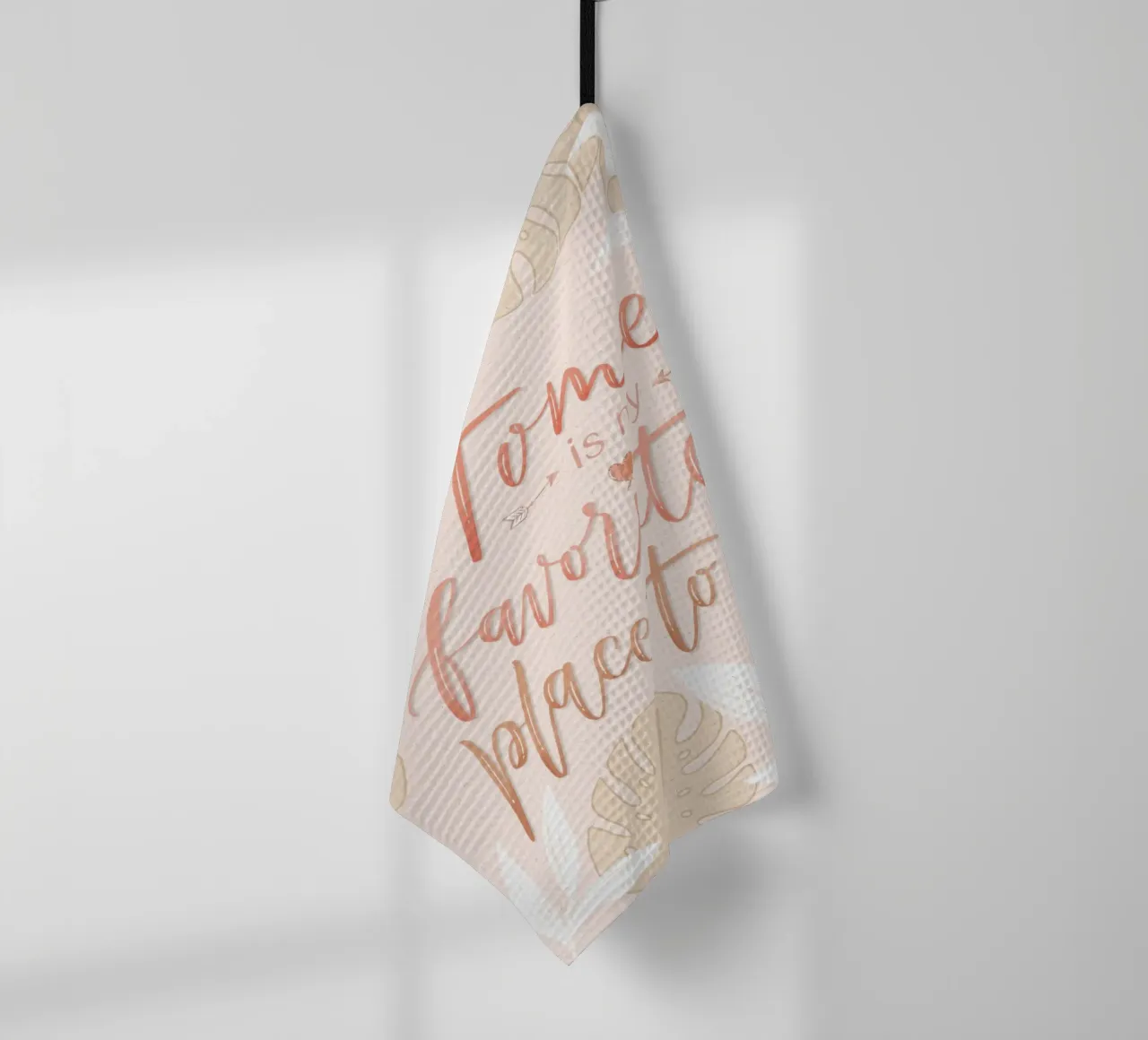 My favourite place to be is at home. Boho style. Monstera and leaves tea towel by CalliLetters