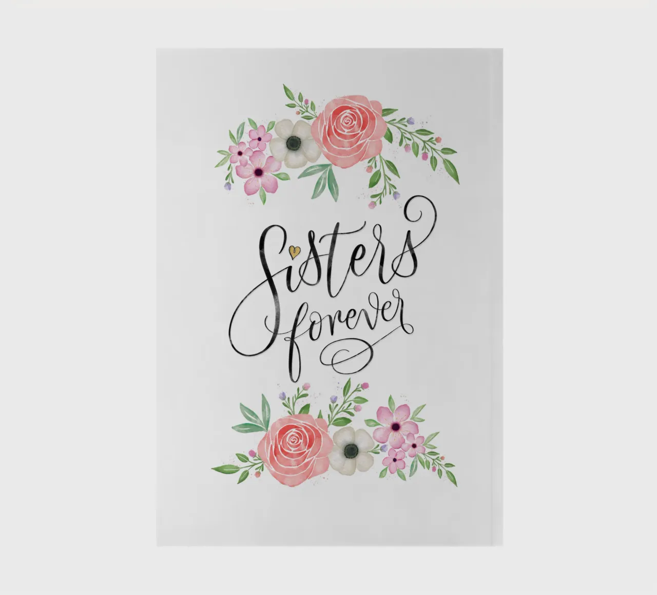 Sisters forever. With watercolour flowers notebook by CalliLetters
