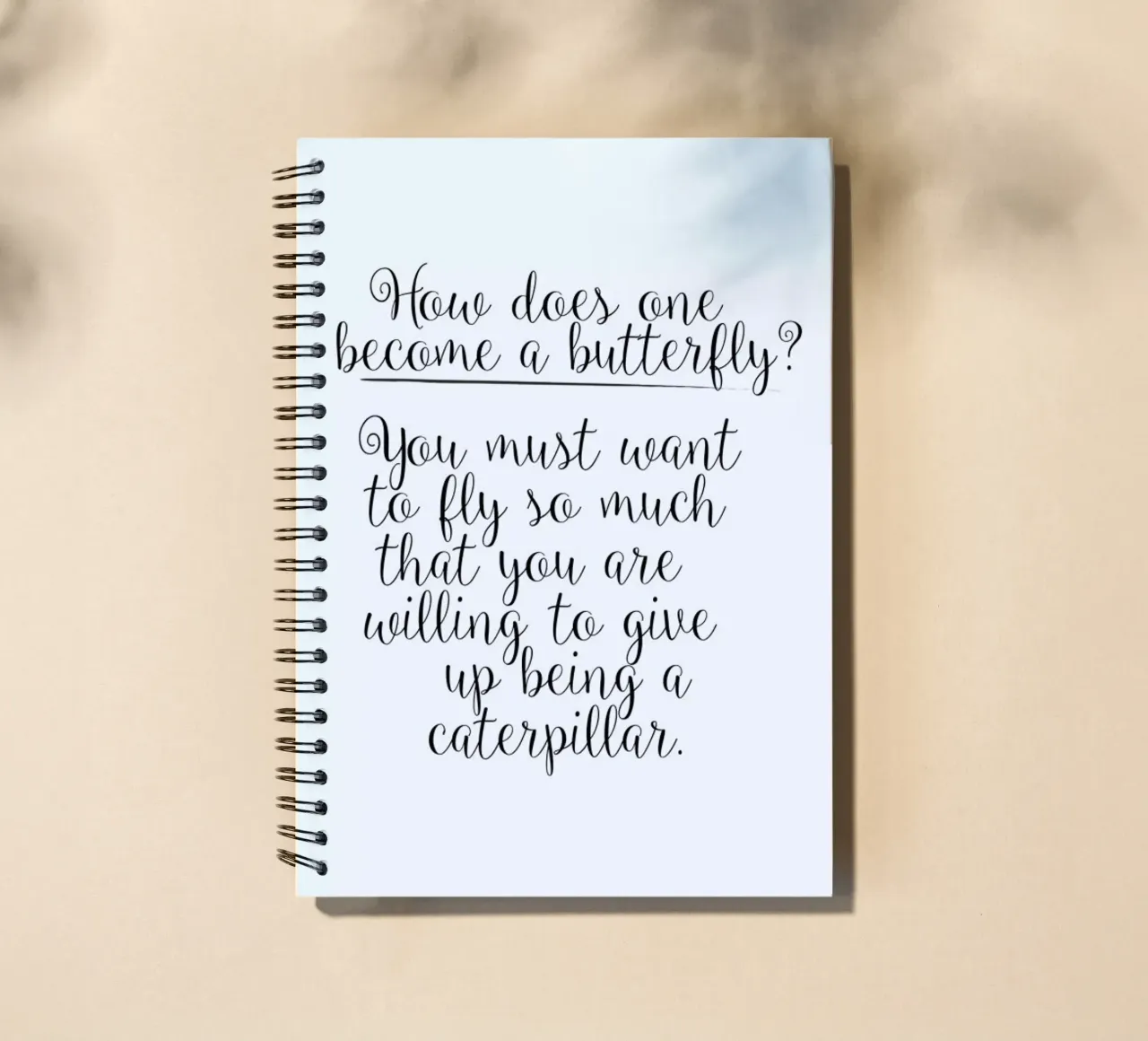 How Does One Become A Butterfly spiral notebook by Honeymoon Hotel