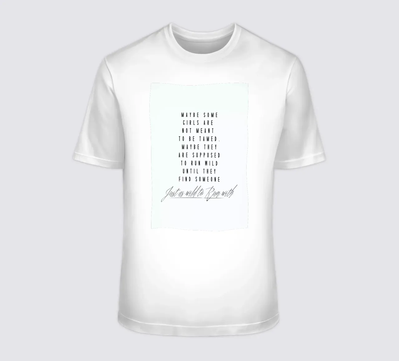 Maybe Some Girls Are Not Meant To Be Tamed t-shirt by Honeymoon Hotel