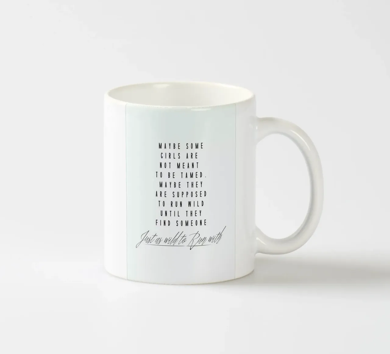 Maybe Some Girls Are Not Meant To Be Tamed tazza in ceramica da Honeymoon Hotel