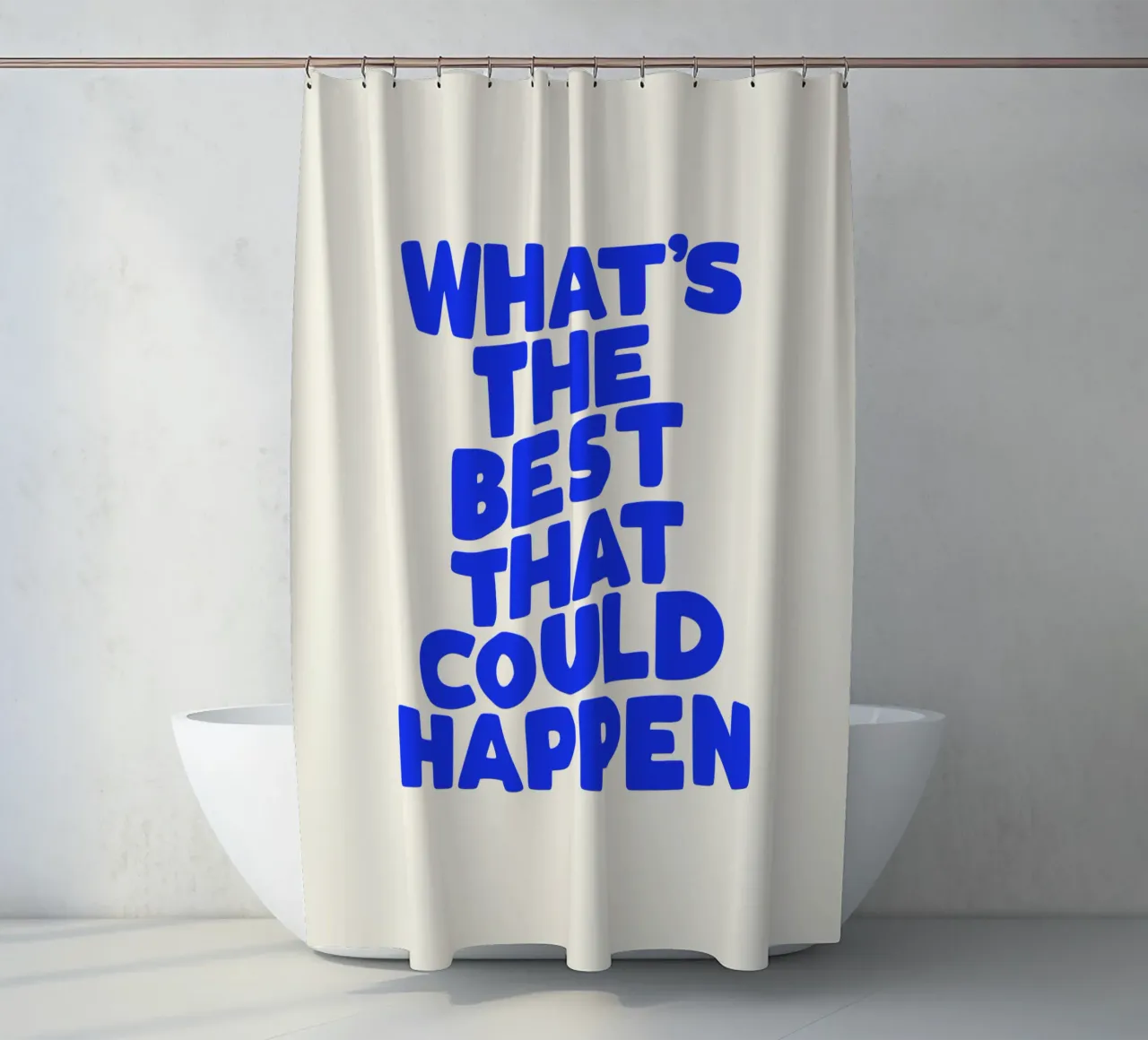 What's The Best That Could Happen Typografie Design shower curtain by THE MOTIVATED TYPE