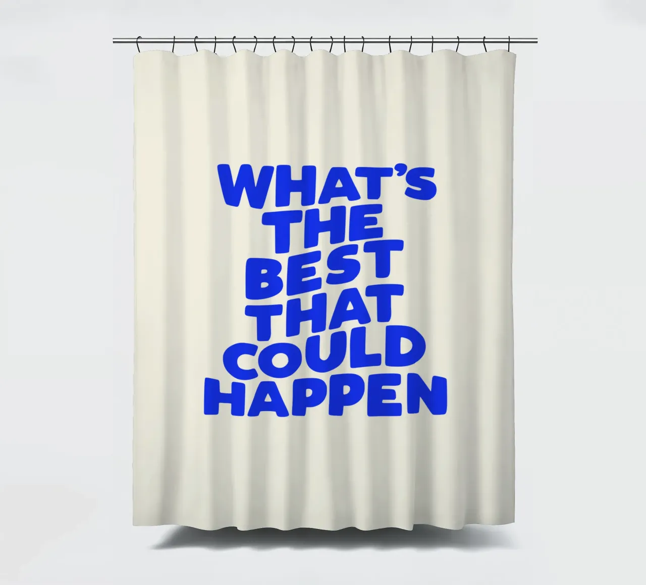 What's The Best That Could Happen Typografie Design shower curtain by THE MOTIVATED TYPE
