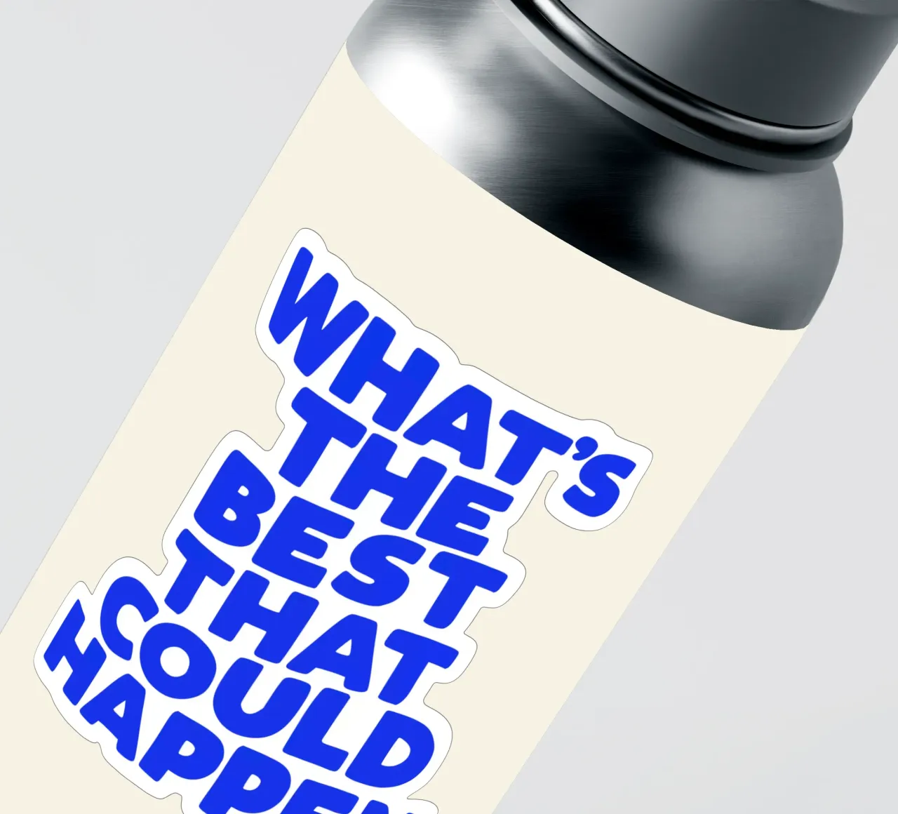 What's The Best That Could Happen Typografie Design sticker by THE MOTIVATED TYPE
