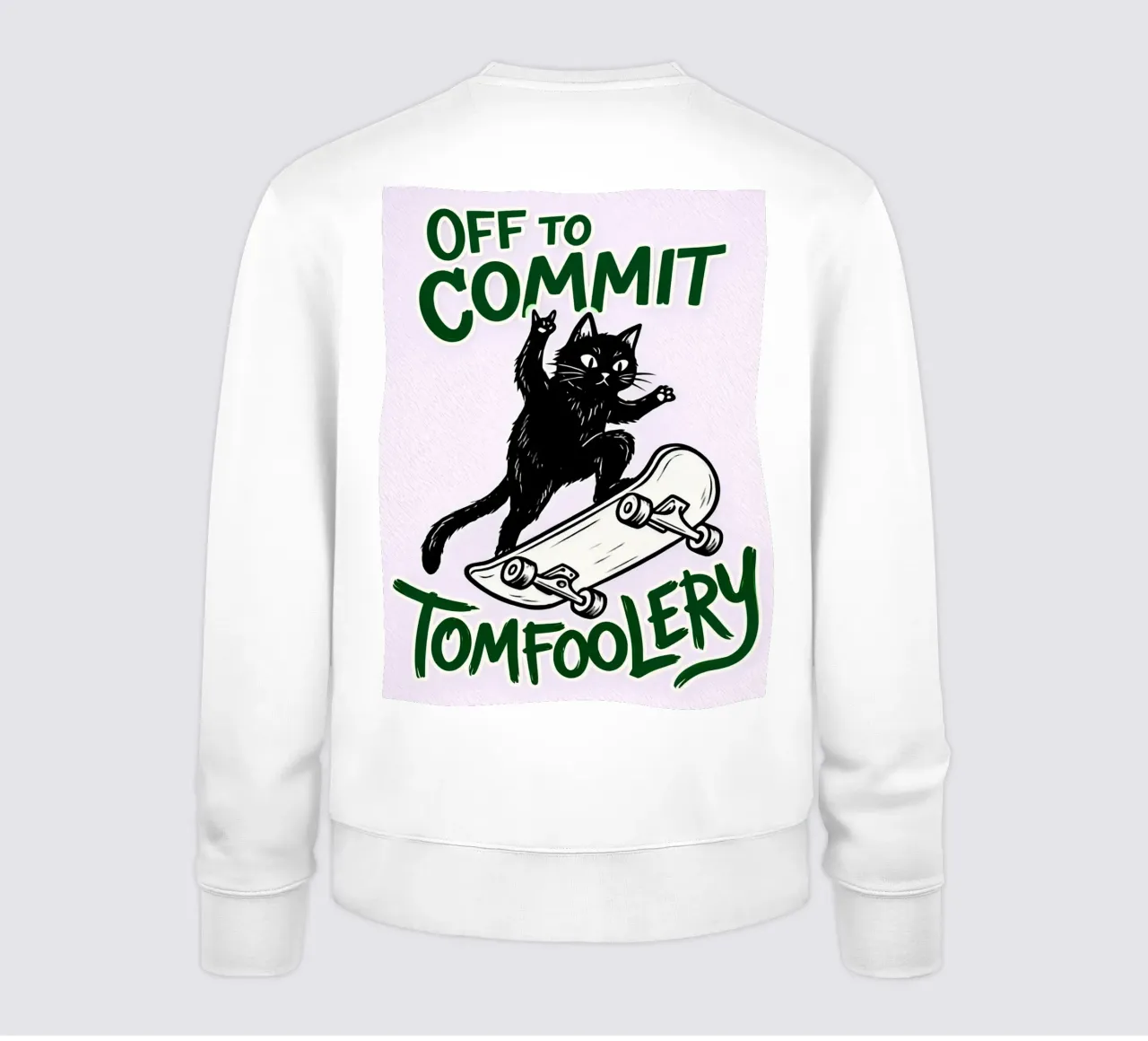 off to commit tomfoolery sweatshirt by boeboe