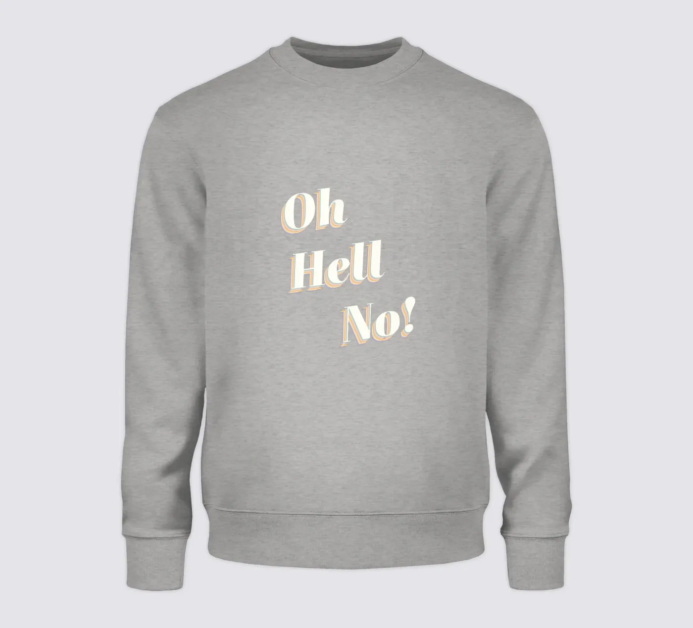 Oh Hell No! felpa da DesigndN