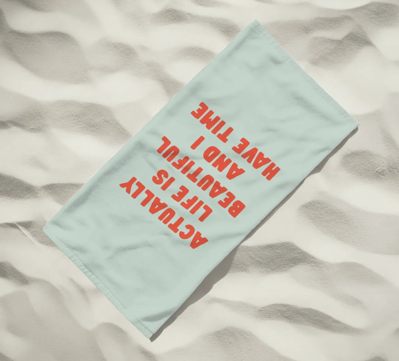 Actually Life is Beautiful and I Have Time Typografie Design beach towel by THE MOTIVATED TYPE
