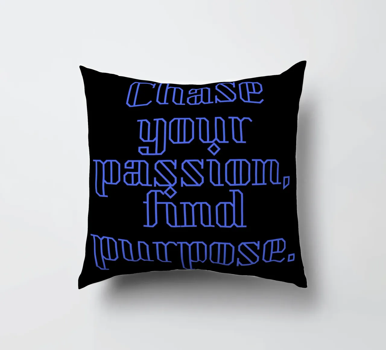 Chase Your Passion, Find Your Purpose decorative cushion by Artistic-shop