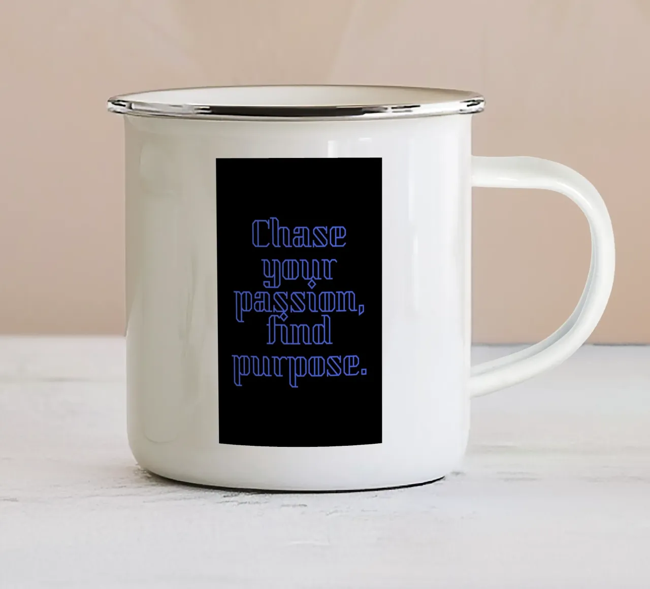 Verfolgen Sie Ihre Leidenschaft, finden Sie Ihre Bestimmung Emaille Tasse von Artistic-shop