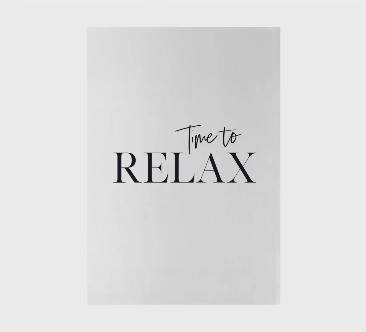 Time to Relax - Minimalist typography design notebook by Whole©
