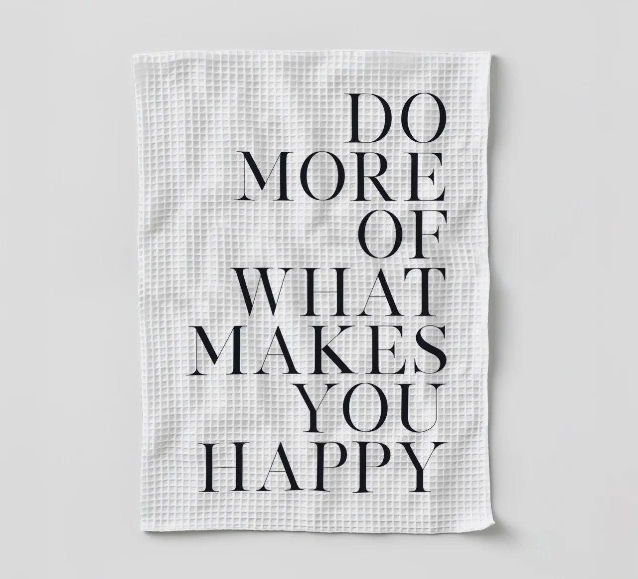 Motivational quote - Minimalist typography tea towel by Whole©