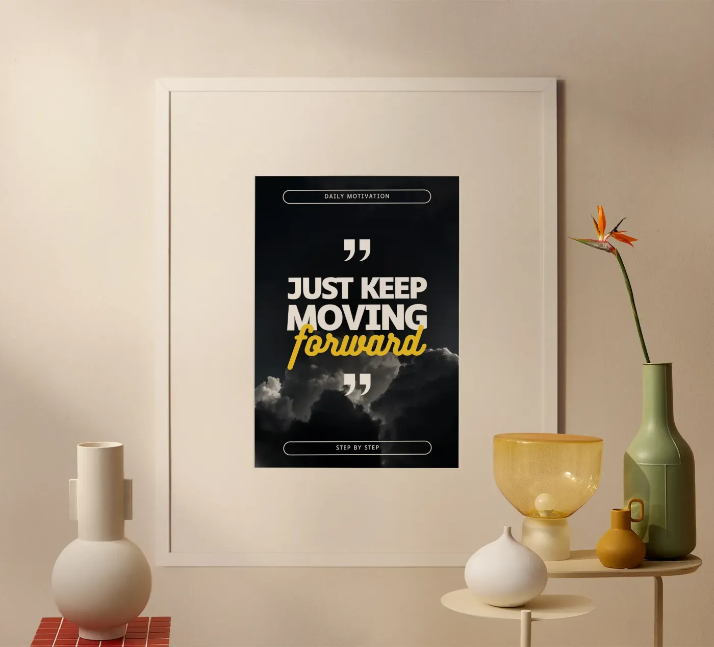 JUST KEEP MOVING FORWARD poster van Daily Motivation