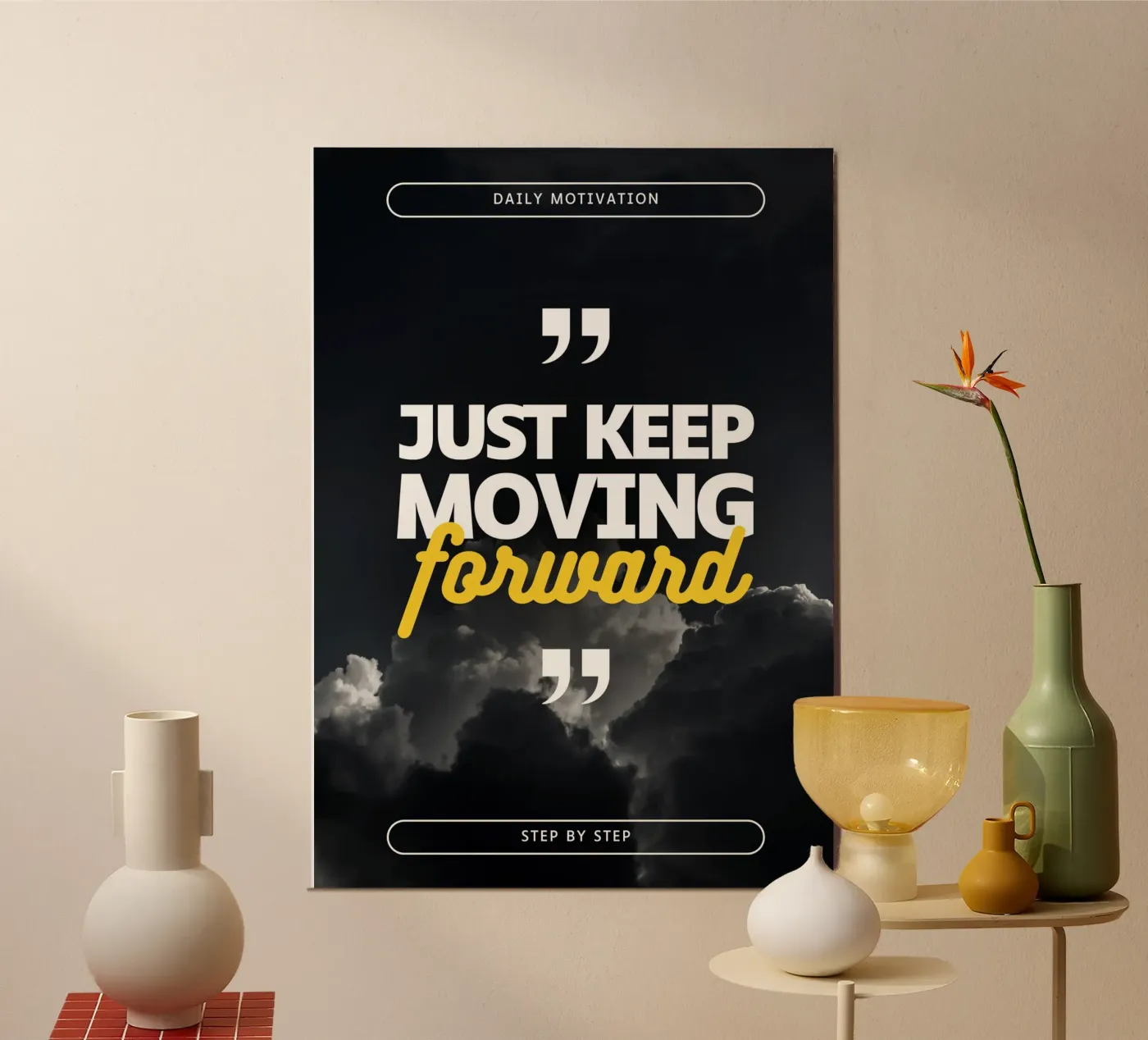 JUST KEEP MOVING FORWARD poster van Daily Motivation