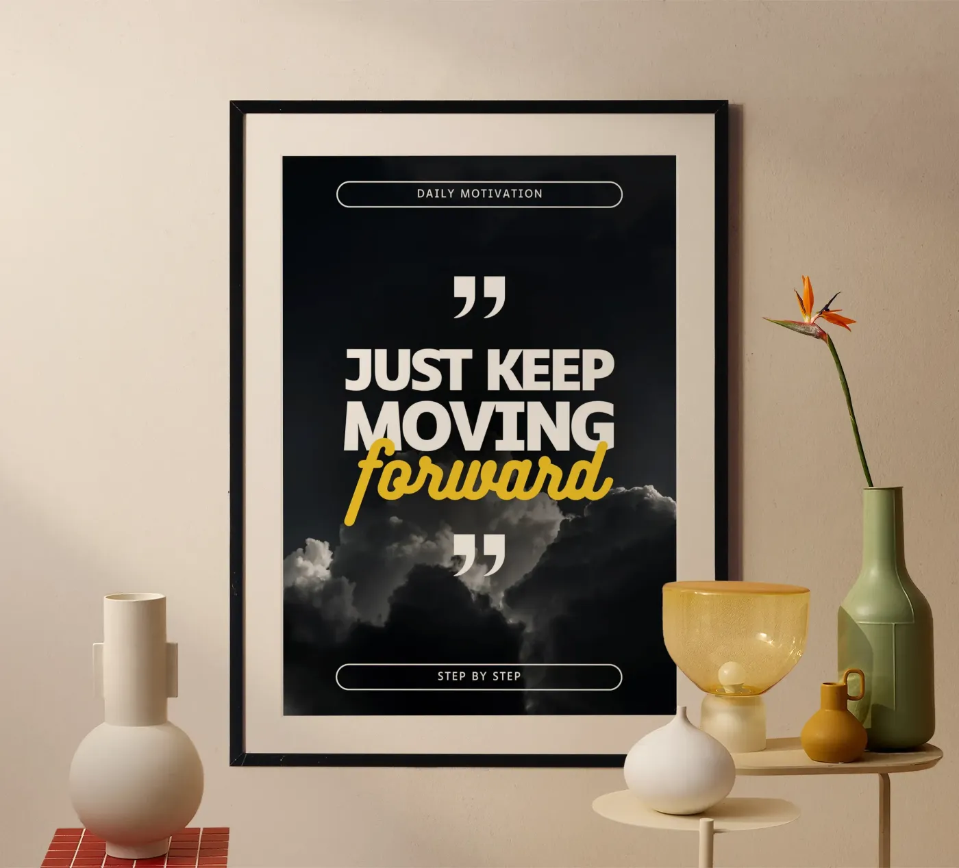 JUST KEEP MOVING FORWARD poster van Daily Motivation