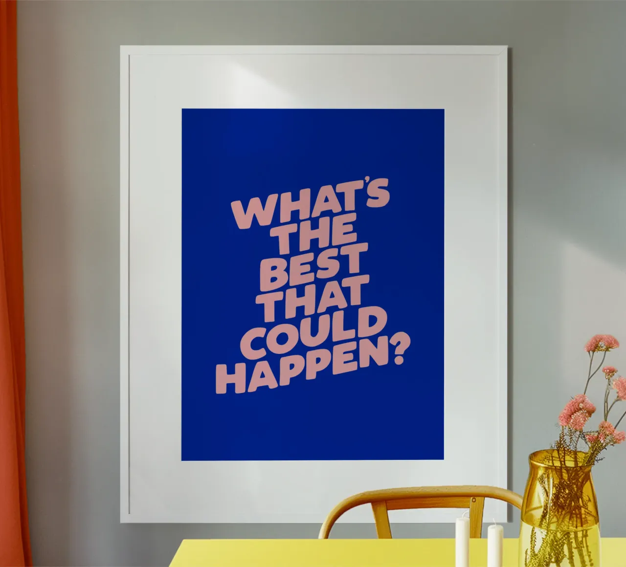 What's The Best That Could Happen Typografie Ontwerp in Blauw poster met houten frame van THE MOTIVATED TYPE