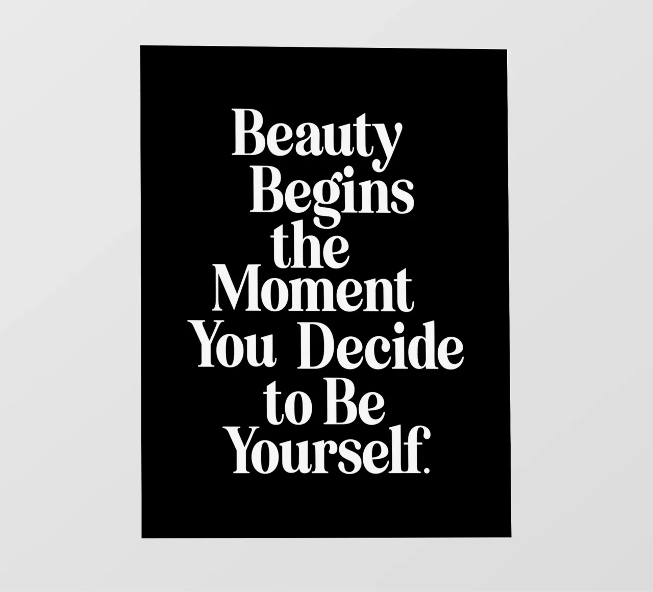 La bellezza inizia nel momento in cui si decide di essere se stessi telo in pvc da THE MOTIVATED TYPE