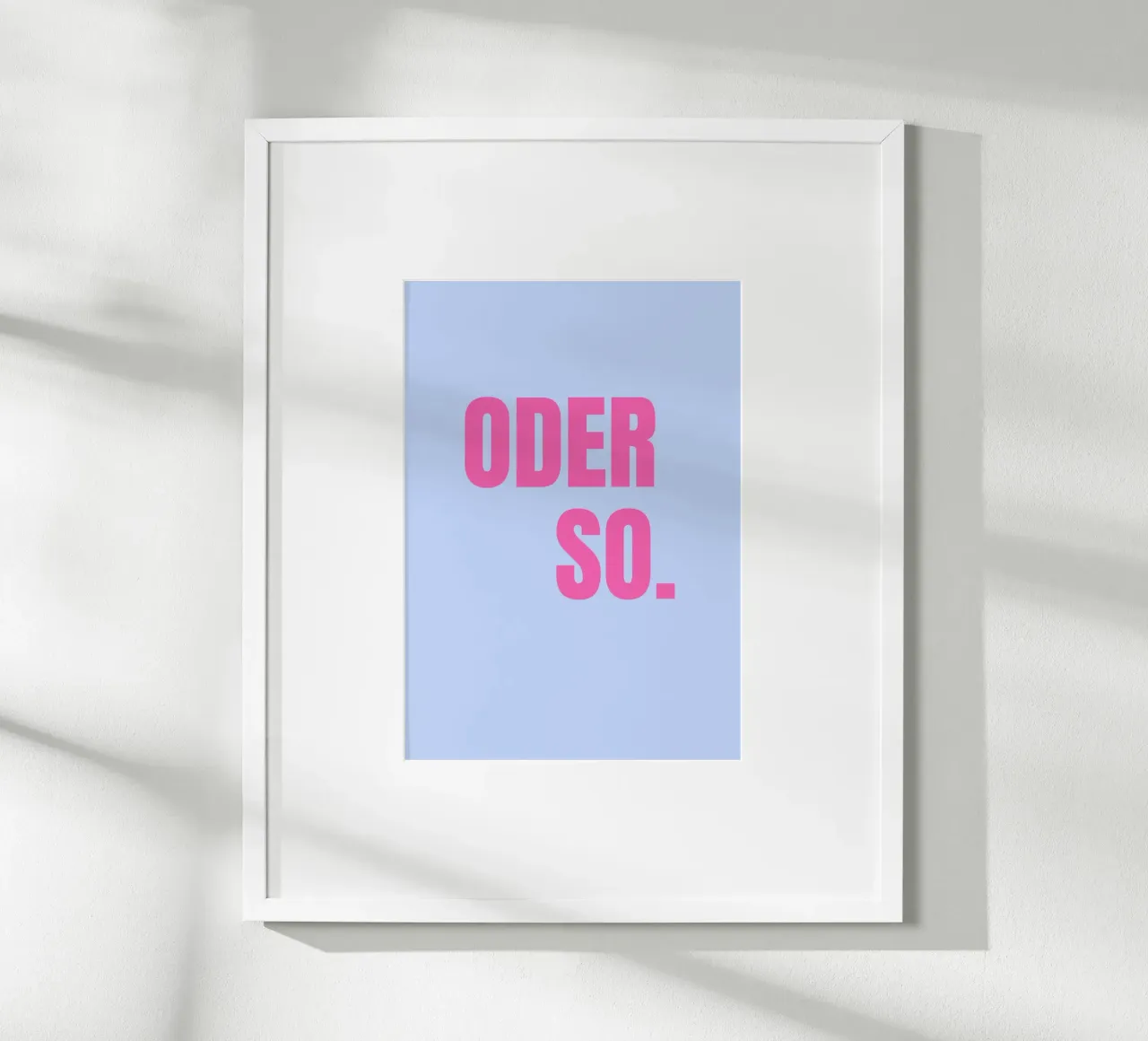 Oder so. Blue poster by janamossmann