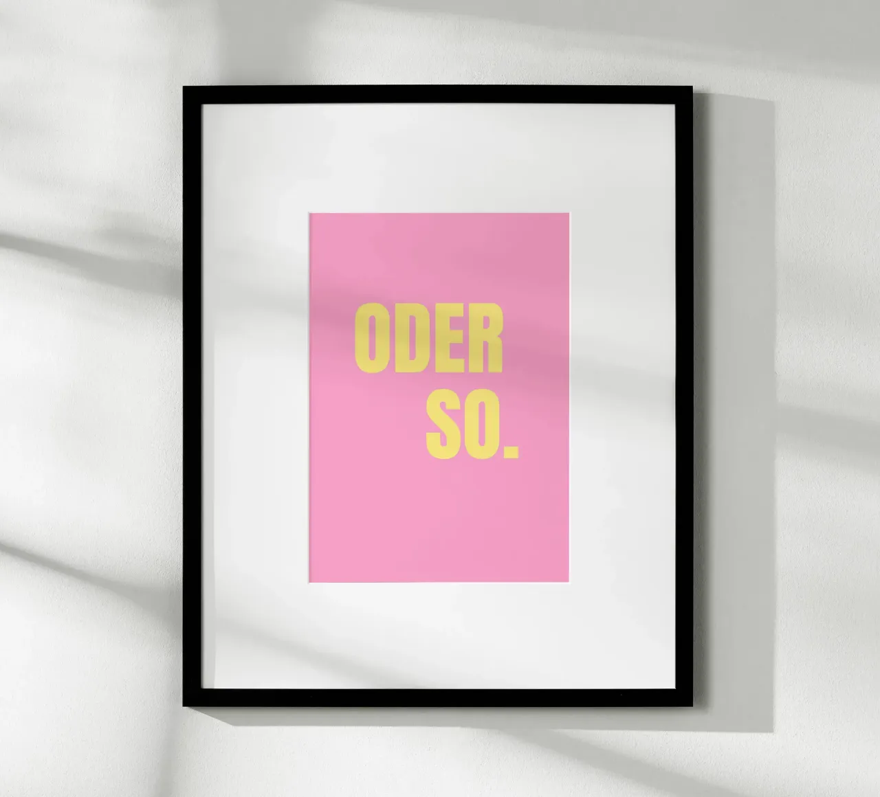 Oder so. Pink poster by janamossmann