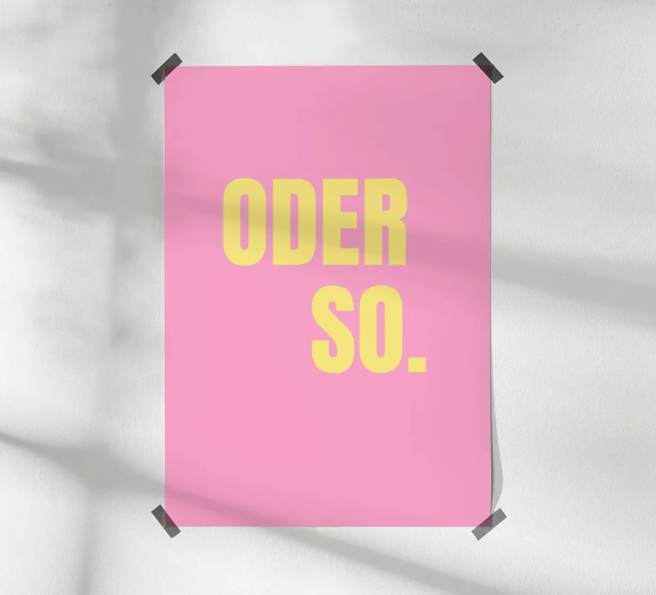 Oder so. Pink poster by janamossmann