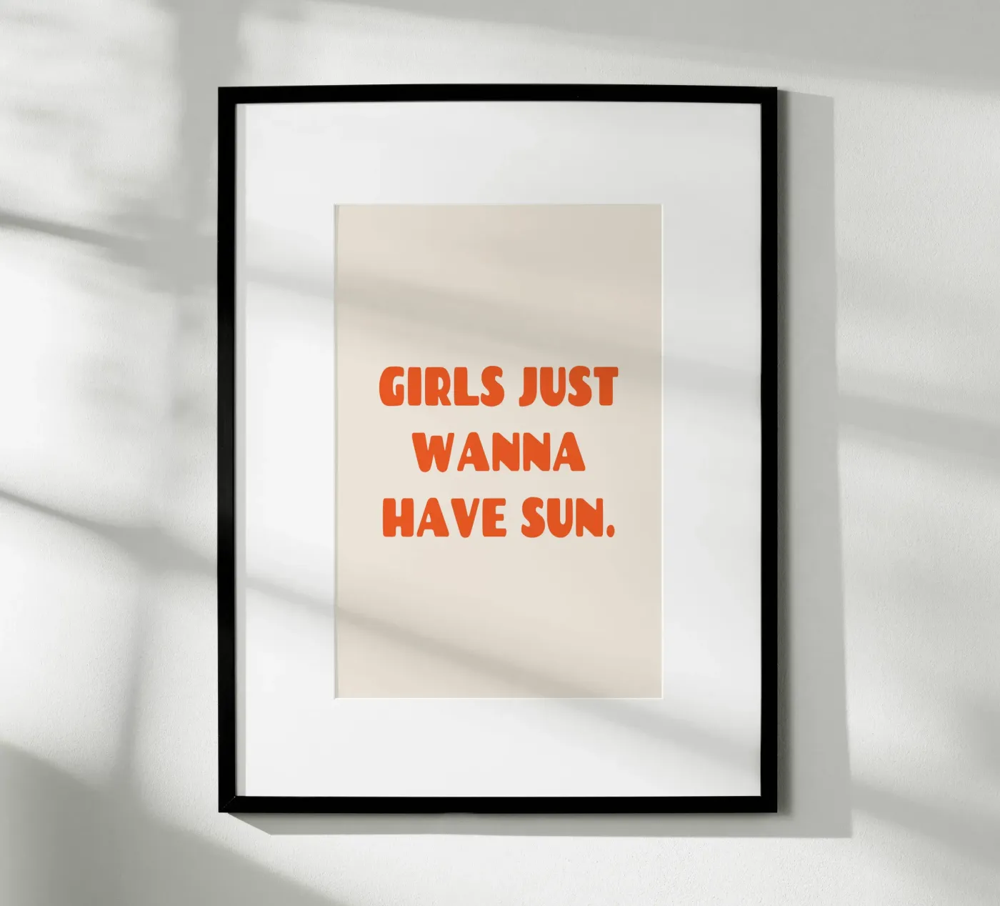 Girls Just Wanna Have Sun Poster von Trend Collection by Palmartprints