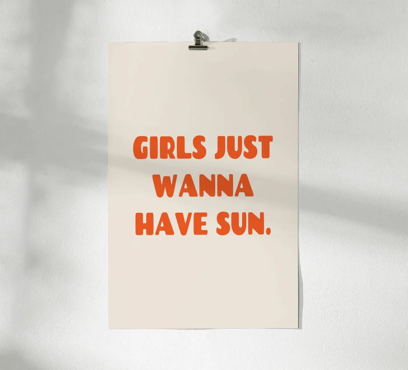 Girls Just Wanna Have Sun Poster von Trend Collection by Palmartprints