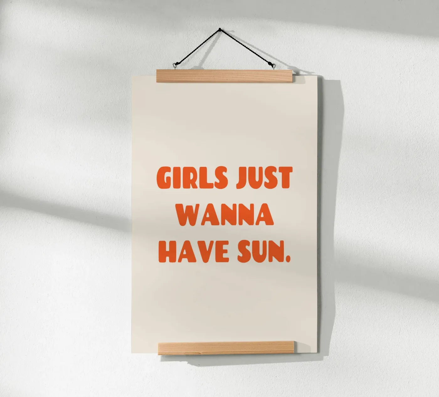 Girls Just Wanna Have Sun Poster von Trend Collection by Palmartprints