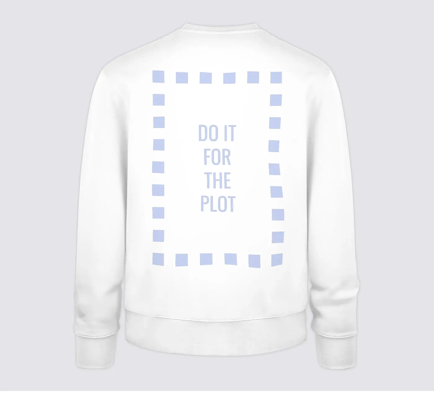 Do it for the plot felpa da Personalizable Designs