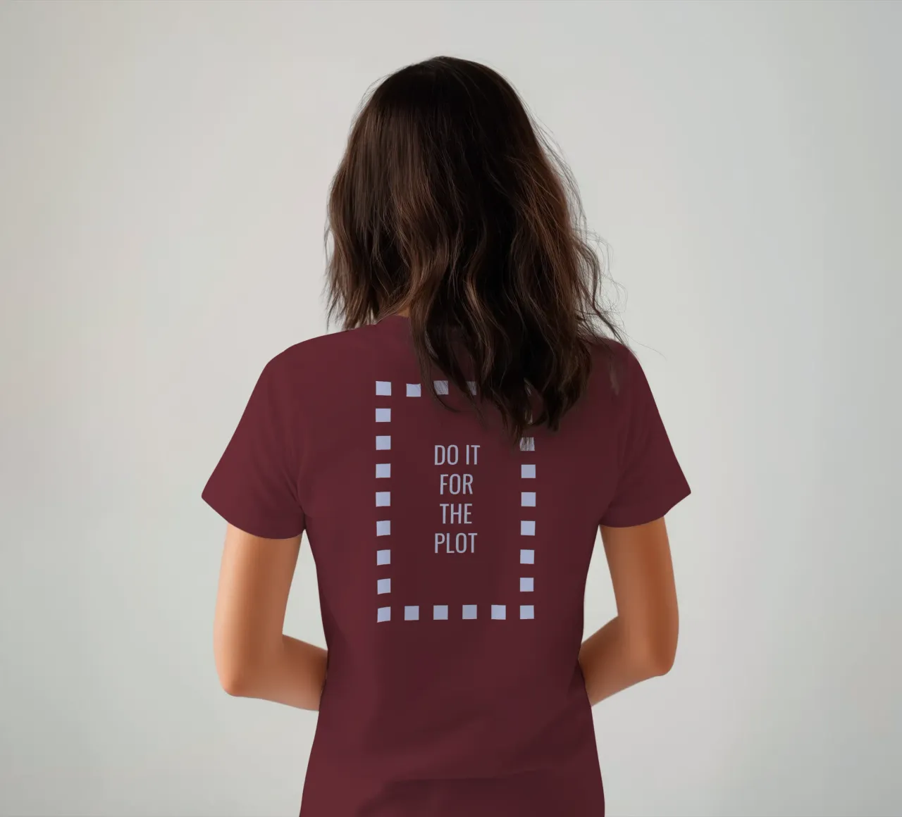Do it for the plot t-shirt da Personalizable Designs