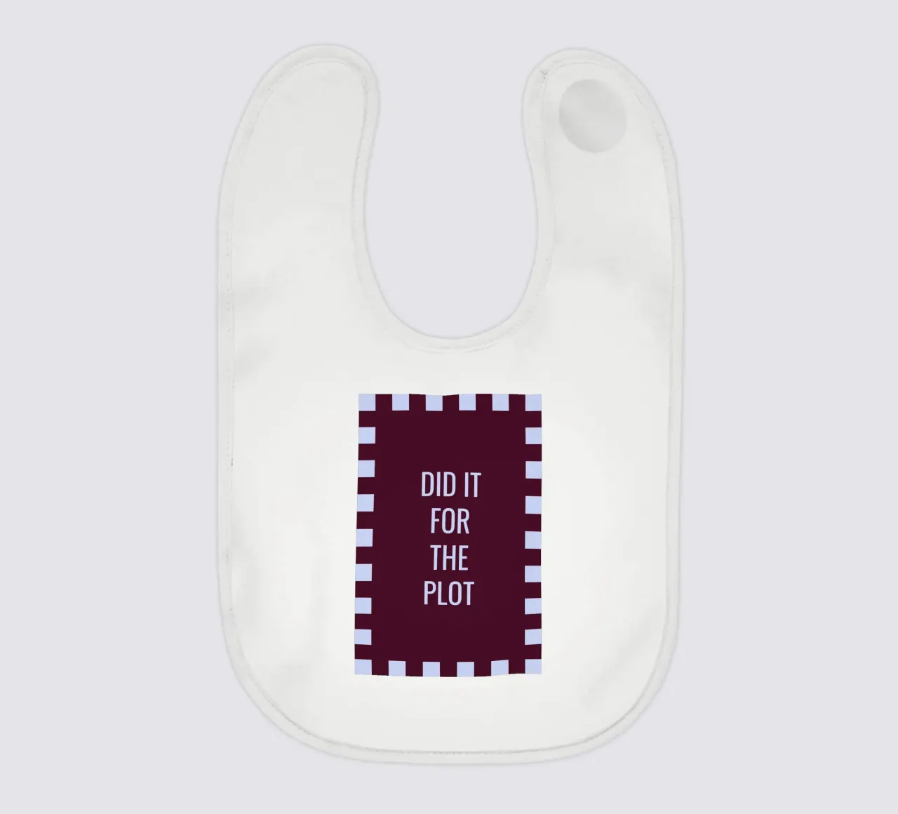 Do it for the plot baby bib by Personalizable Designs
