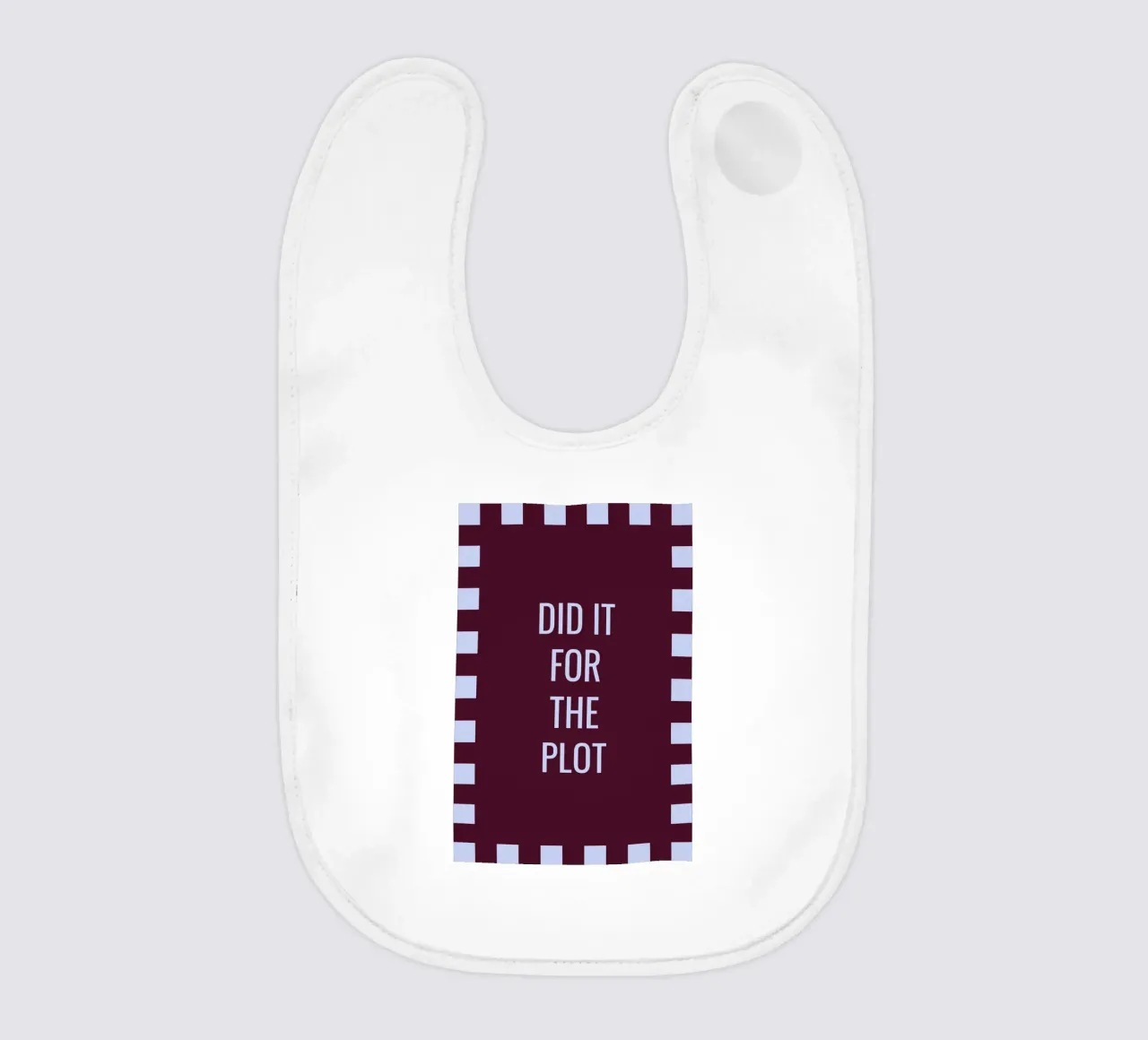 Do it for the plot baby bib by Personalizable Designs