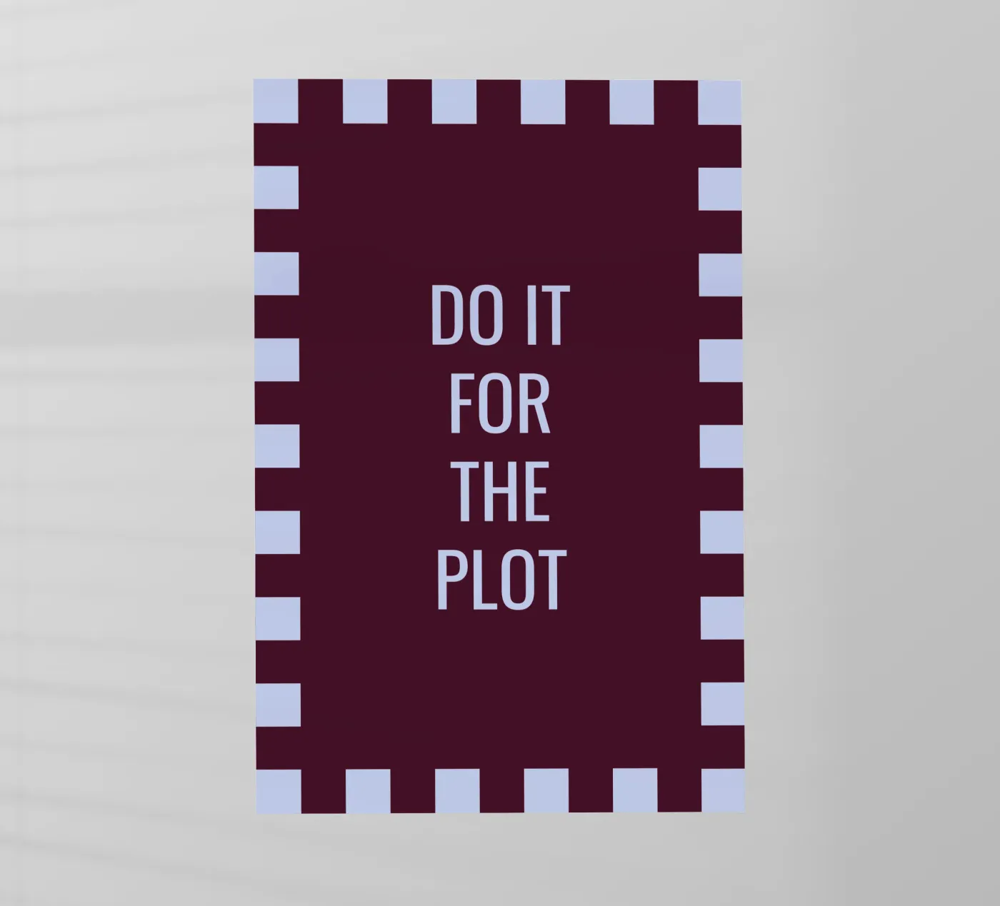 Do it for the plot backlit folie van Personalizable Designs