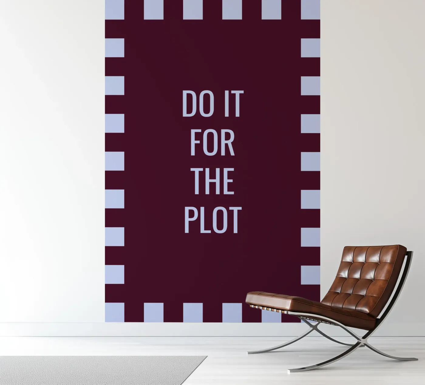 Do it for the plot fotobehang van Personalizable Designs